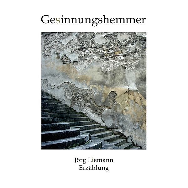 Gesinnungshemmer, Jörg Liemann