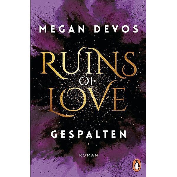Gespalten / Ruins of Love Bd.2, Megan DeVos