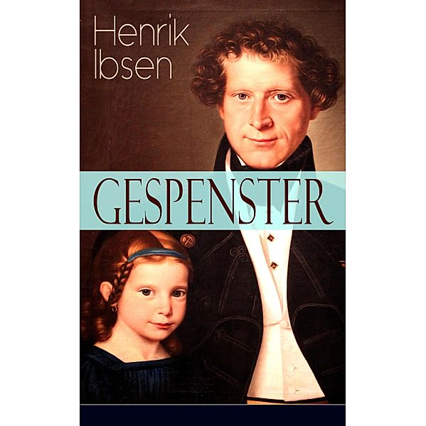 Gespenster, Henrik Ibsen