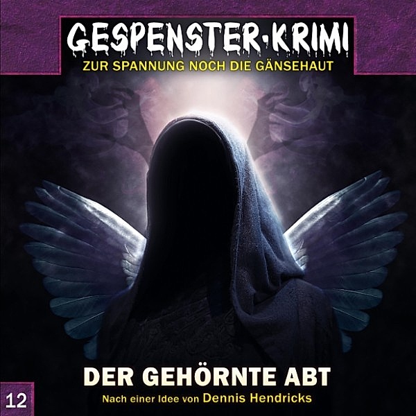 Gespenster-Krimi - 12 - Der gehörnte Abt, Dennis Hendricks