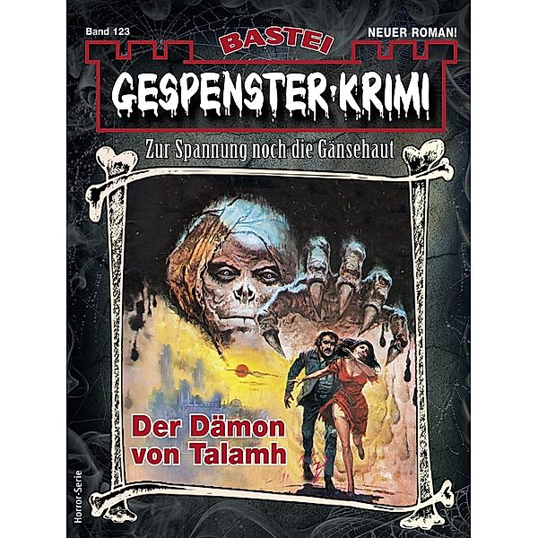 Gespenster-Krimi 123 / Gespenster-Krimi Bd.123, Morgan D. Crow