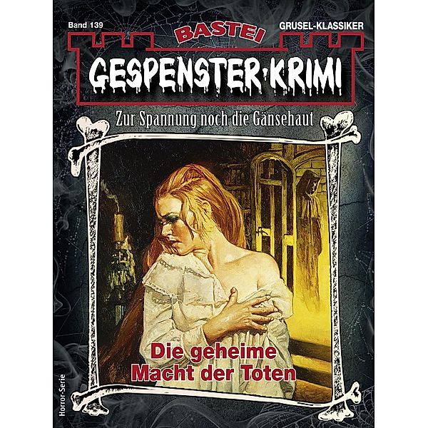 Gespenster-Krimi 139 / Gespenster-Krimi Bd.139, Frank Delorca