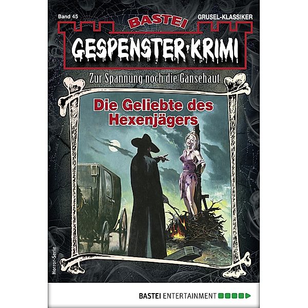 Gespenster-Krimi 45 / Gespenster-Krimi Bd.45, Hal W. Leon