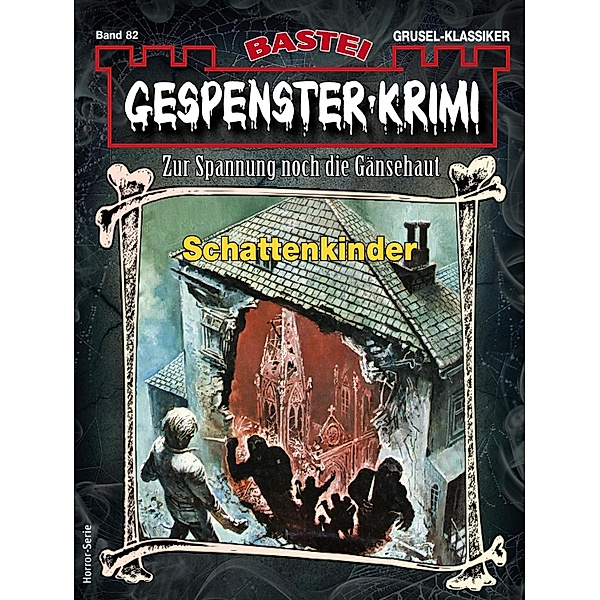 Gespenster-Krimi 82 / Gespenster-Krimi Bd.82, Manfred Weinland