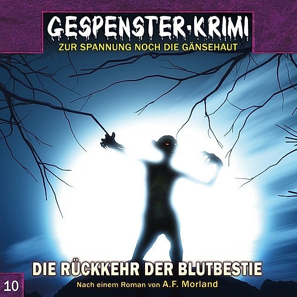 Gespenster-Krimi - Die Rückkehr der Blutbestie,1 Audio-CD, A. F. Morland, Markus Duschek