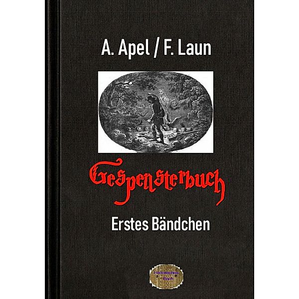 Gespensterbuch, Erstes Bändchen, August Apel