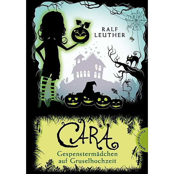 Gespenstermädchen auf Gruselhochzeit / Cara Bd.3, Ralf Leuther