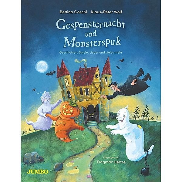 Gespensternacht und Monsterspuk. Geschichten, Spiele, Lieder und vieles mehr, Klaus-Peter Wolf, Bettina Göschl