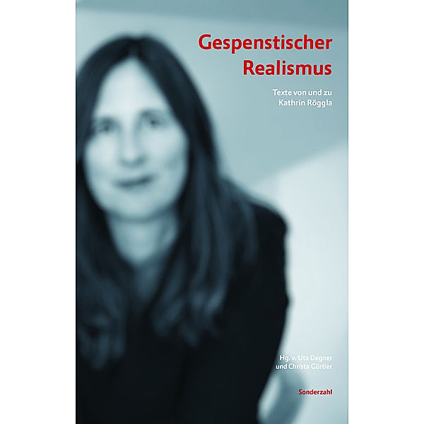 Gespenstischer Realismus, Kathrin Röggla