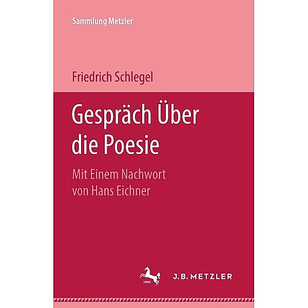 Gespräch Über die Poesie / Sammlung Metzler, Friedrich Schlegel