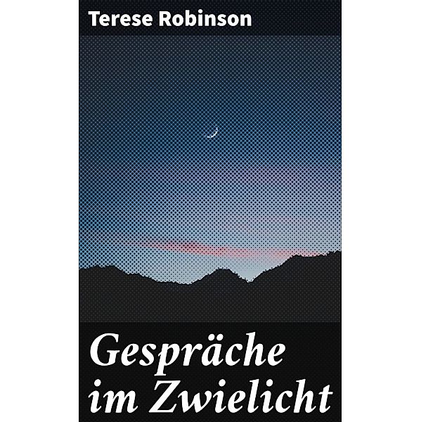 Gespräche im Zwielicht, Terese Robinson