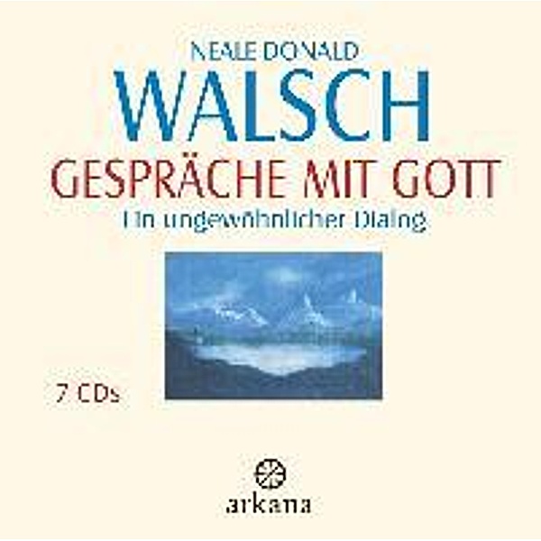 Gespräche mit Gott, 7 Audio-CDs, Neale Donald Walsch