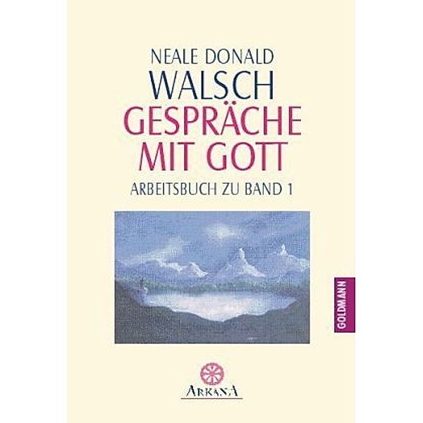 Gespräche mit Gott, Arbeitsbuch, Neale Donald Walsch
