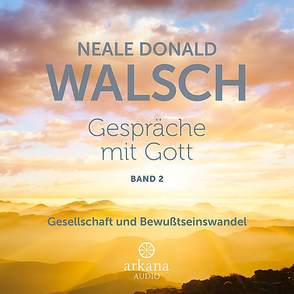 Gespräche mit Gott - Band 2, Neale Donald Walsch