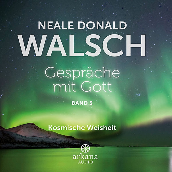 Gespräche mit Gott - Band 3, Neale Donald Walsch