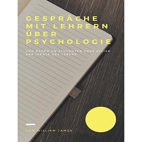 Gespräche mit Lehrern über Psychologie / ToppBook Wissen Bd.40, William James