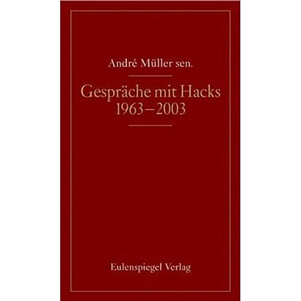 Gespräche mit Peter Hacks, André Müller