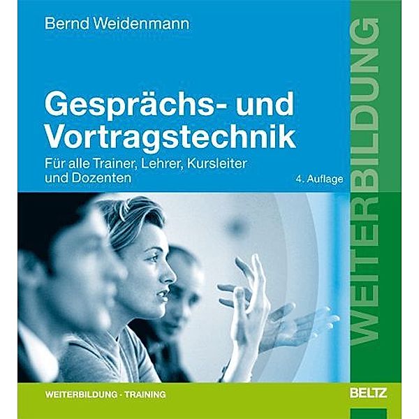 Gesprächs- und Vortragstechnik, Bernd Weidenmann