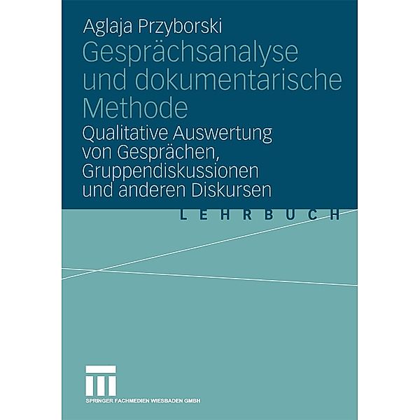 Gesprächsanalyse und dokumentarische Methode, Aglaja Przyborski