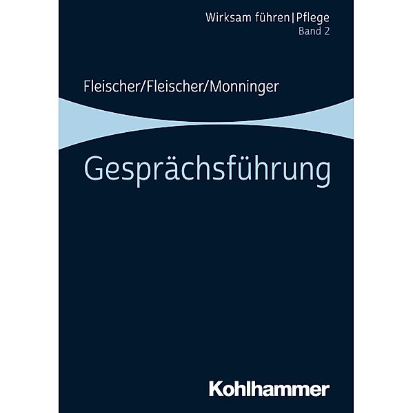 Gesprächsführung, Werner Fleischer, Benedikt Fleischer, Martin Monninger