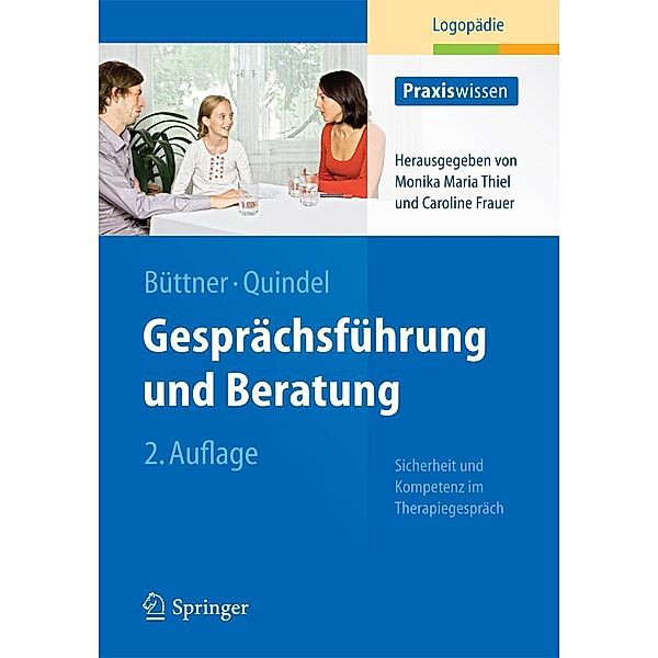 Gesprächsführung und Beratung / Praxiswissen Logopädie, Claudia Büttner, Ralf Quindel