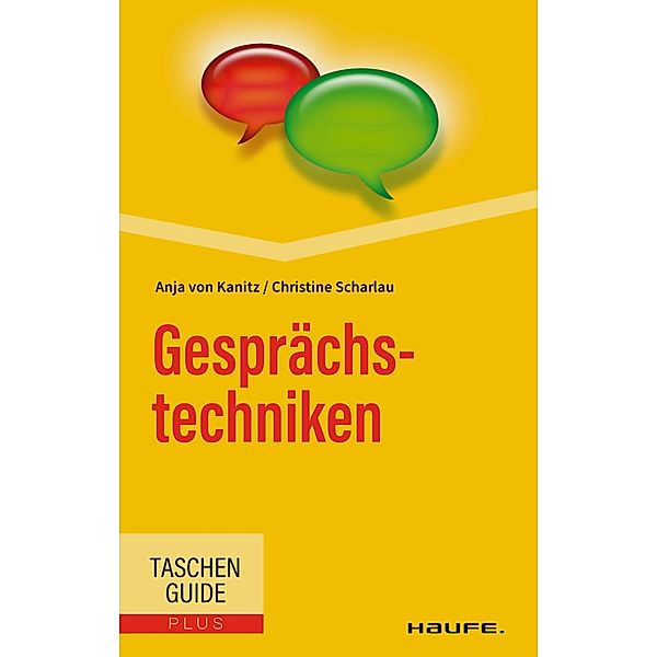 Gesprächstechniken / Haufe TaschenGuide Bd.217, Anja von Kanitz, Christine Scharlau