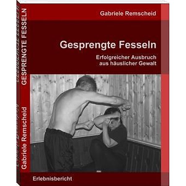 Gesprengte Fesseln, Gabriele Remscheid