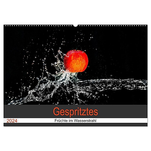 Gespritztes - Früchte im Wasserstrahl (Wandkalender 2024 DIN A2 quer), CALVENDO Monatskalender, Monika Scheurer