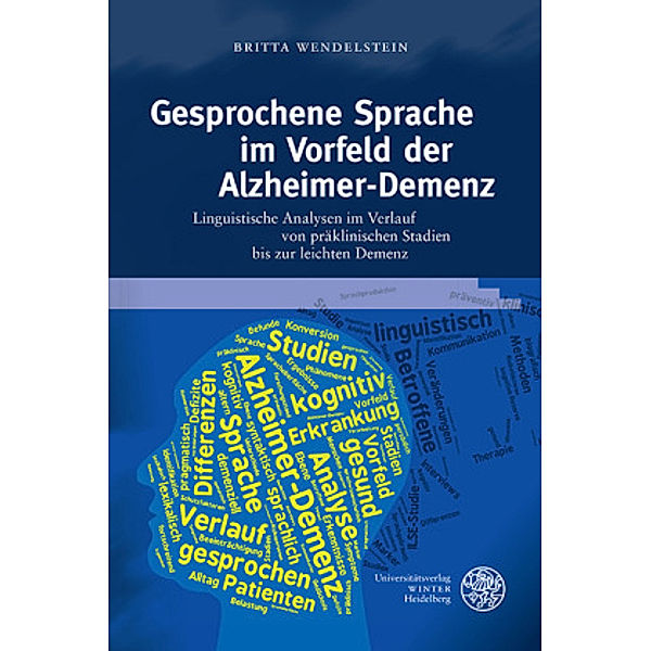 Gesprochene Sprache im Vorfeld der Alzheimer-Demenz, Britta Wendelstein