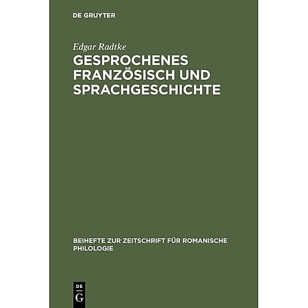 Gesprochenes Französisch und Sprachgeschichte, Edgar Radtke