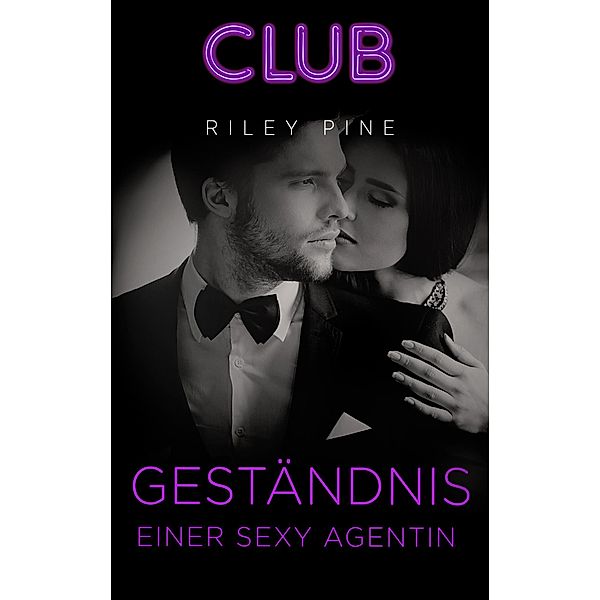 Geständnis einer sexy Agentin, Riley Pine