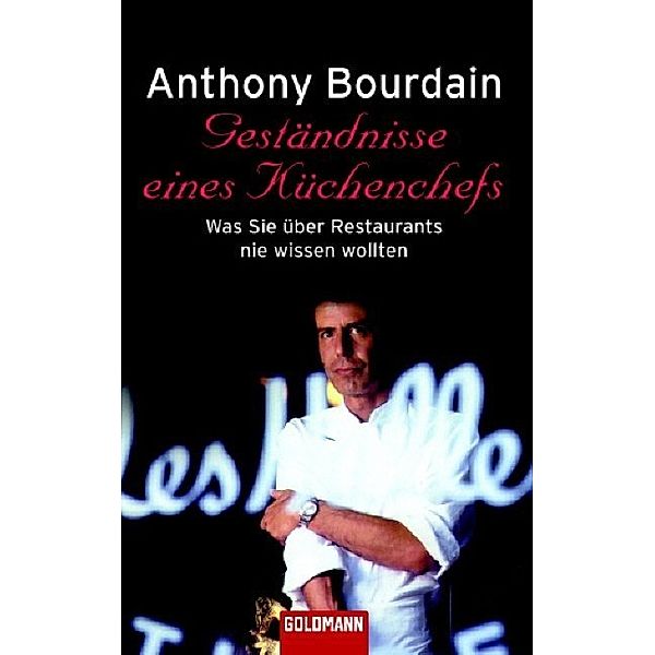 Geständnisse eines Küchenchefs, Anthony Bourdain