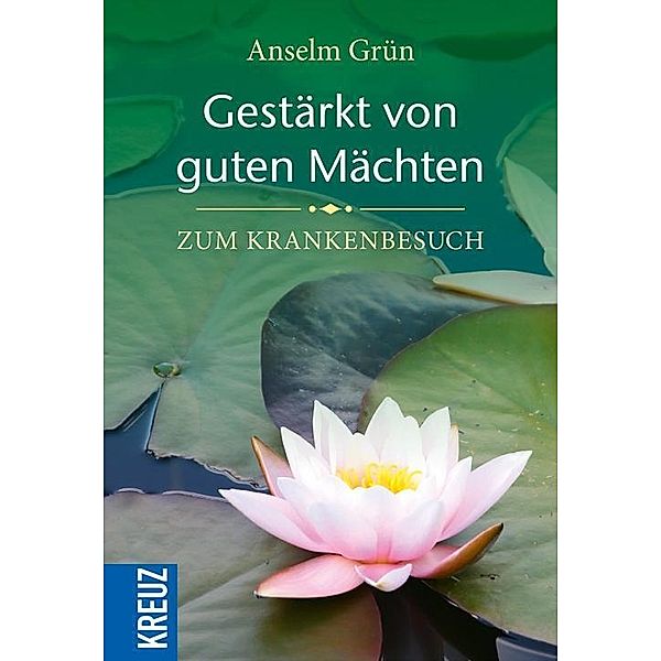 Gestärkt von guten Mächten, Anselm Grün