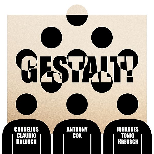 Gestalt!, C.C. Kreusch, A. Cox, J.T. Kreusch