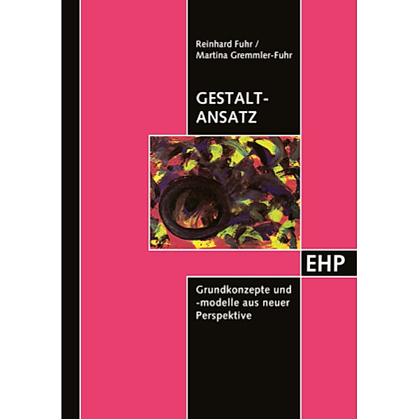 Gestalt-Ansatz, Reinhard Fuhr, Martina Gremmler-Fuhr