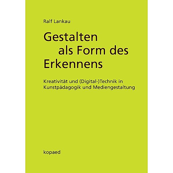 Gestalten als Form des Erkennens, Ralf Lankau