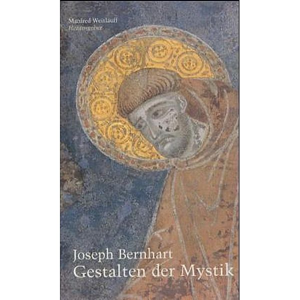 Gestalten der Mystik, Joseph Bernhart