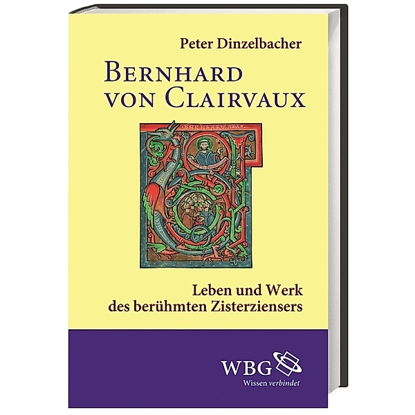 Gestalten des Mittelalters und der Renaissance / Bernhard von Clairvaux, Peter Dinzelbacher