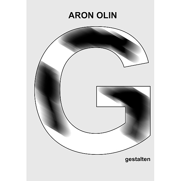 gestalten / GABE Bd.2, Aron Olin