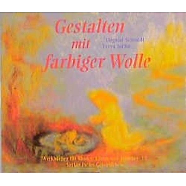 Gestalten mit farbiger Wolle, Angela Vogt, Freya Jaffke, Dagmar Schmidt