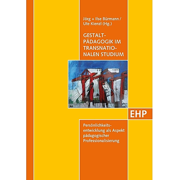 Gestaltpädagogik im transnationalen Studium / EHP-Edition Humanistische Psychologie