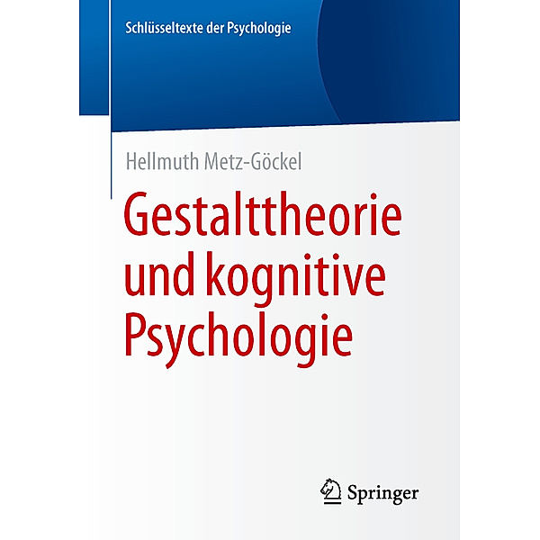 Gestalttheorie und kognitive Psychologie, Hellmuth Metz-Göckel