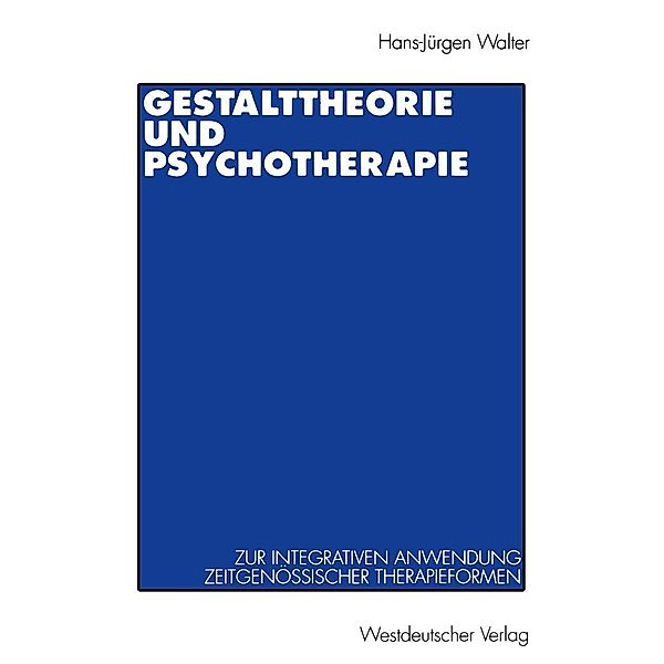 Gestalttheorie und Psychotherapie, Hans-Jürgen Walter