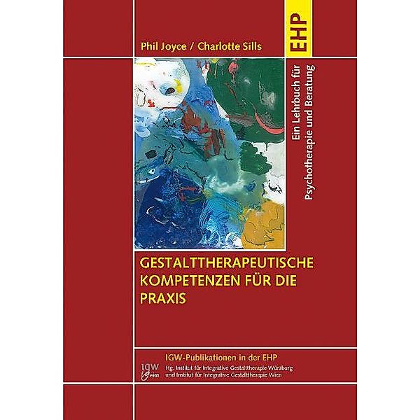 Gestalttherapeutische Kompetenzen für die Praxis, Phil Joyce, Charlotte Sills