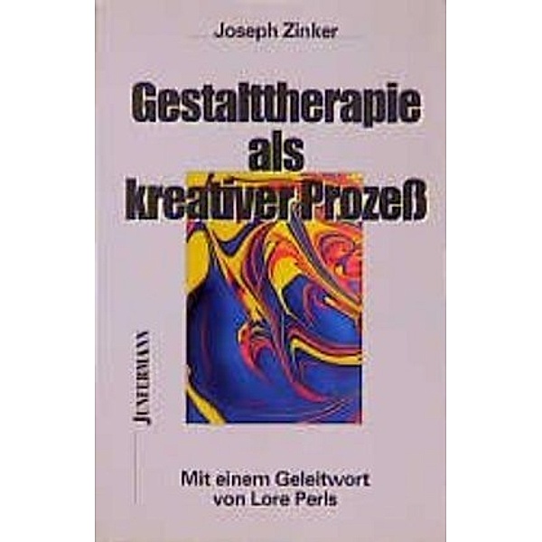 Gestalttherapie als kreativer Prozess, Joseph Zinker