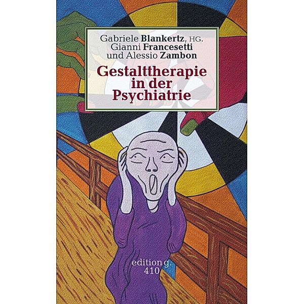 Gestalttherapie in der Psychiatrie, Gianni Francesetti, Alessio Zambon