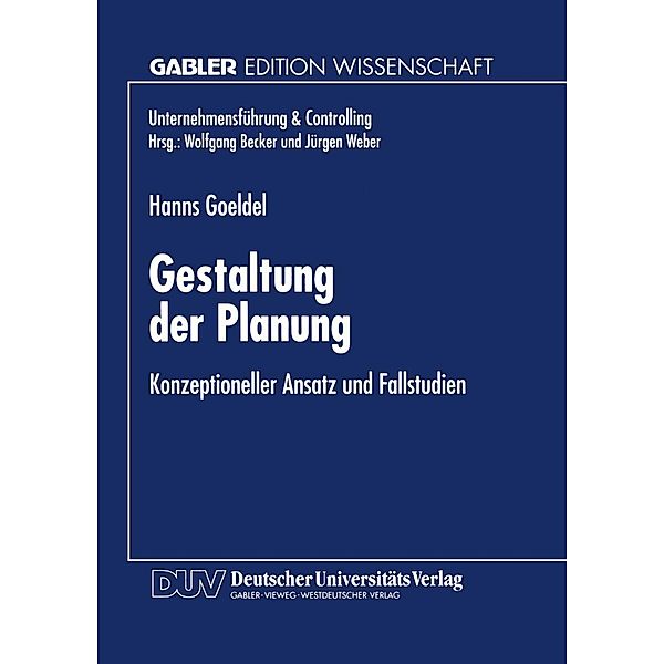 Gestaltung der Planung / Unternehmensführung & Controlling, Hanns Goeldel