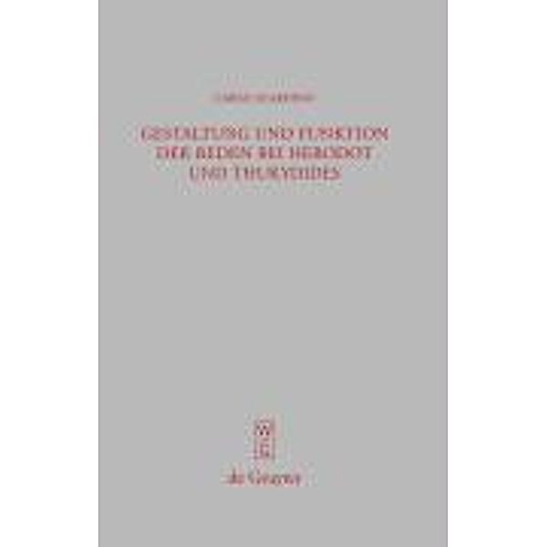 Gestaltung und Funktion der Reden bei Herodot und Thukydides / Beiträge zur Altertumskunde Bd.250, Carlo Scardino
