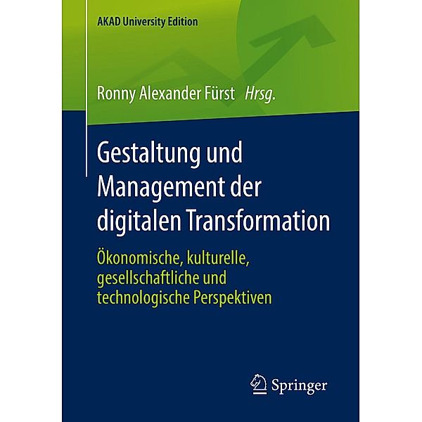 Gestaltung und Management der digitalen Transformation / AKAD University Edition