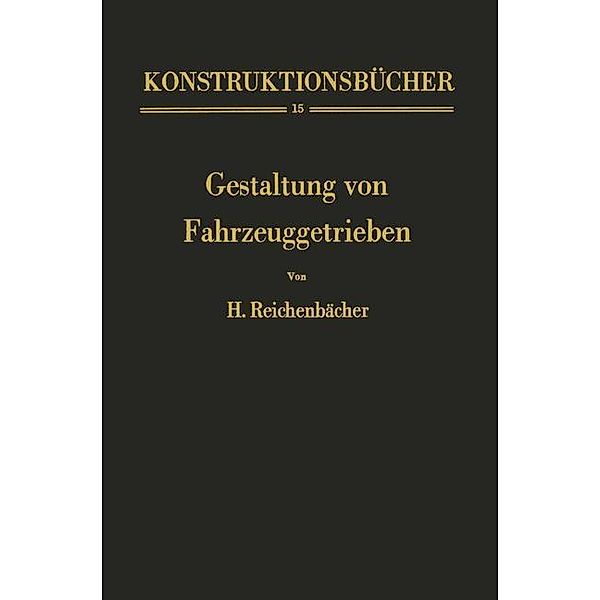 Gestaltung von Fahrzeuggetrieben / Konstruktionsbücher Bd.15, Hans Reichenbächer